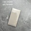 Gạch thẻ ceramic 75x150mm bề mặt bóng mờ, vát cạnh